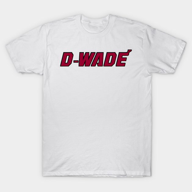 D-Wade - Dwyane Wade - T-Shirt | TeePublic